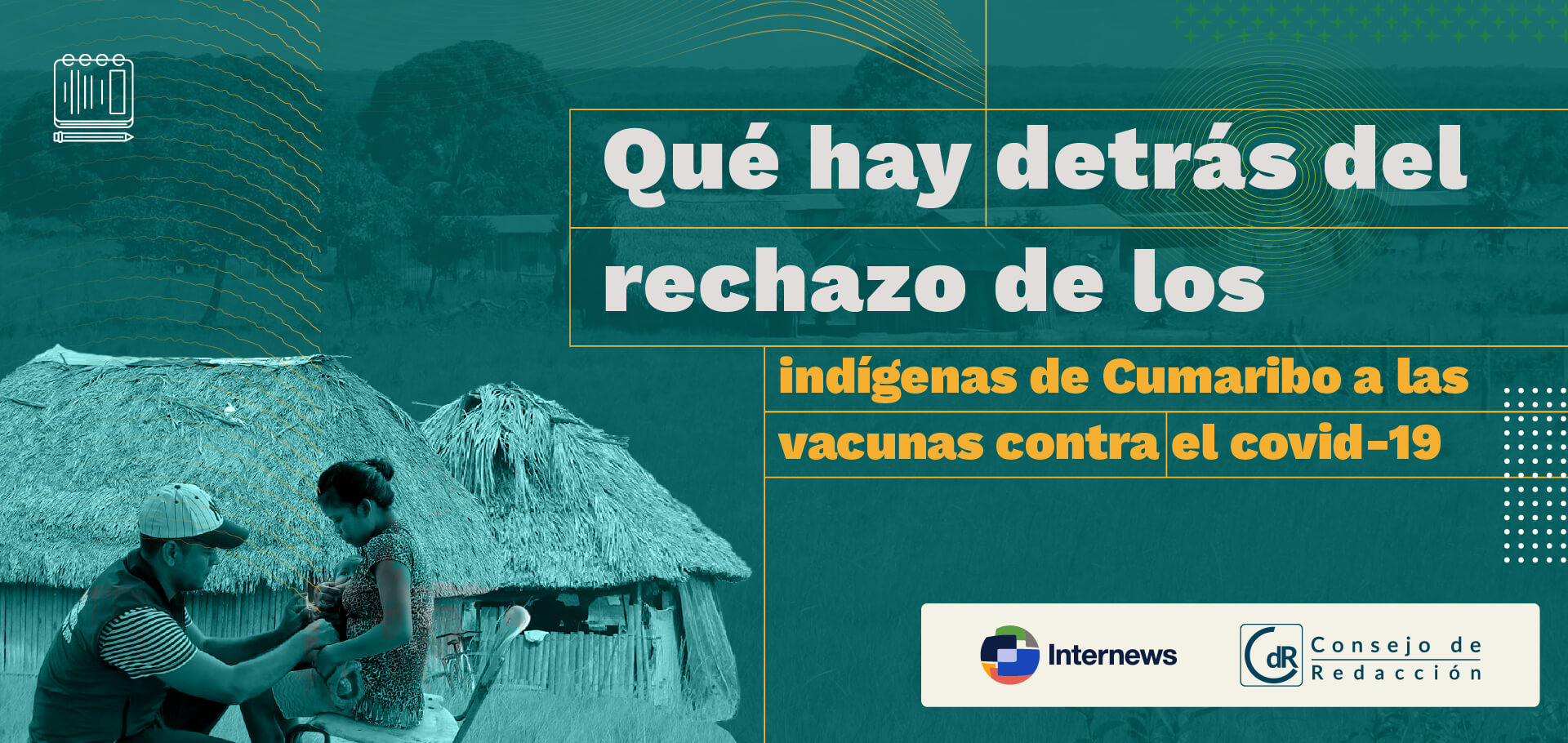 Qué hay detrás del rechazo de los indígenas de Cumaribo a las vacunas contra el covid-19