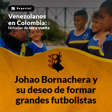 Johao Bornachera y su deseo de formar grandes futbolistas