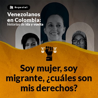 Soy mujer, soy migrante, ¿cuáles son mis derechos?